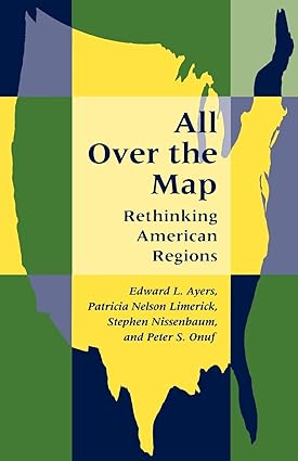 All Over the Map: Rethinking American Regions - Scanned Pdf with Ocr